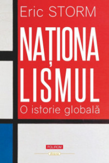 Nationalismul. O istorie globala