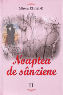 Noaptea de Sanziene. (2 vol)