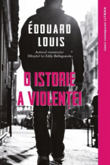 O ISTORIE A VIOLENTEI. Edouard Louis