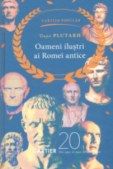Oamenii ilustri ai Romei antice. Plutarh. CPOP