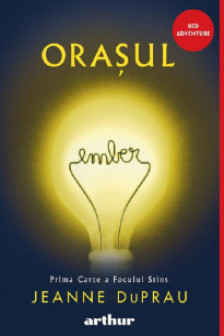 Orasul Ember:prima carte a focului stins