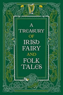 A Treasury of Irish Fairy and Folk Tales