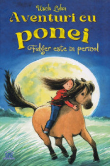 Aventuri cu ponei - Fulger este in pericol