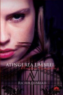 Academia vampirilor 3- Atingerea umbrei
