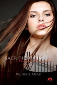 Academia vampirilor 6-Sacrificiu final