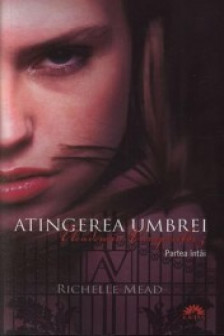 Academia vampirilor vol. 3 Atingerea umbrei partea 1