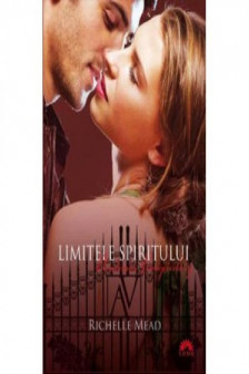 Academia vampirilor vol. 5 Limitele spiritului partea 1