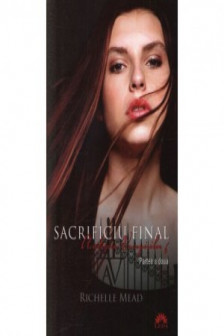 Academia vampirilor vol. 6 Sacrificiu final  partea 2