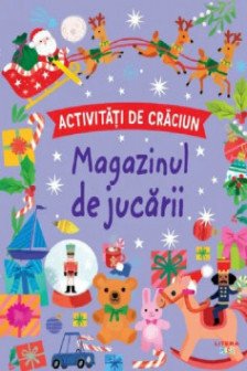 ACTIVITATI DE CRACIUN. MAGAZINUL DE JUCARII