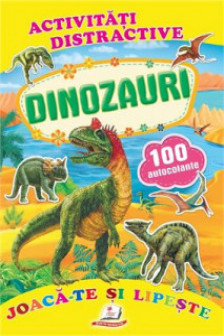 Activitati distractive Dinozauri. 100 autocolante