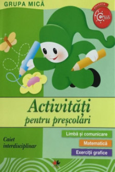 ACTIVITATI PENTRU PRESCOLARI. Grupa mica