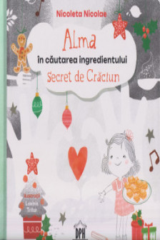 Alma in cautarea ingredientului secret de Craciun