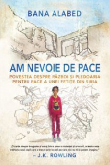 Am nevoie de pace. Bana Alabed