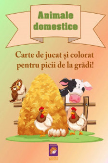 Animale domestice. Carte de jucat si colorat pentru picii de la gradi!