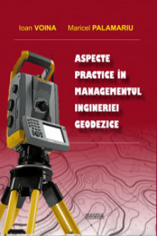 Aspecte practice in managementul ingineriei geodezice