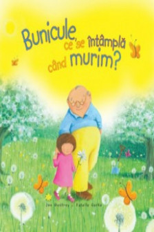 Bunicule ce se Intampla cand murim?