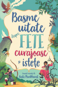 Basme uitate despre fete curajoase si istete (Usborne)