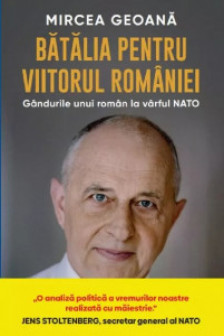 BATALIA PENTRU VIITORUL ROMANIEI. reeditare