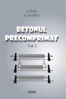 Betonul precomprimat: vol.1