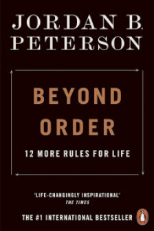 Beyond Order: 12 More Rules for Life PB