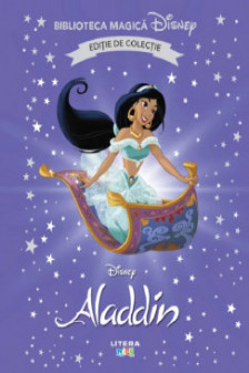 Biblioteca magica. DISNEY. ALADDIN. Editie de colectie