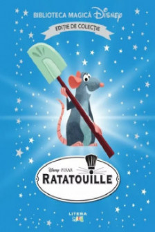 Biblioteca magica. DISNEY. RATATOUILLE. Editie de colectie