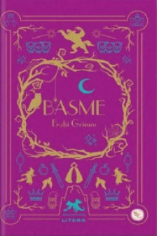 Biblioteca pentru copii. BASME. Fratii Grimm.