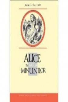 BPTC. Alice in Tara minunilor. Lewis Carroll