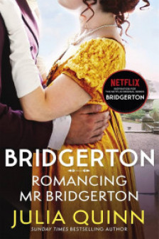 Bridgerton: Romancing Mr Bridgerton (Book 4)