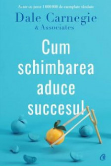 Cum schimbarea aduce succesul