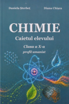 Caietul elevului la Chimie clasa a X-a profil umanist