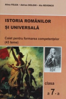 Caietul elevului la Istoria Romanilor si Universala cl. 7