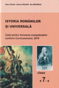 Caietul elevului la Istoria Romanilor si Universala cl. 7