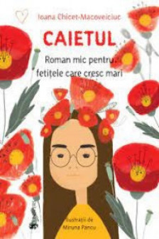 Caietul roman mic pentru fetitele care cresc mari (volumul I)
