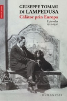 Calator prin Europa: Epistolar 1925-1930: