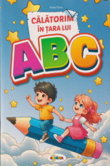 Calatorim in Tara lui ABC 6+