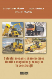 Calculul mecanic si proiectarea fiabila a masinilor si robotilor in constructii