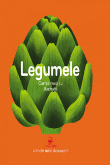 Cartea mea cu ilustratii Legumele