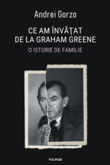 Ce am invatat de la Graham Greene