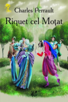 Cheita de aur. Riguet cel Motat