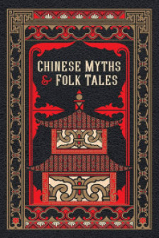 Chinese Myths & Folk Tales (Barnes & Noble Leatherbound Classic Collection)