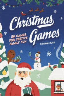 Christmas Games 50 Games for Festive Family Fun