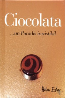 Ciocolata... un Paradis irezistibil