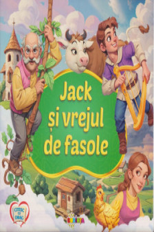 Citesc cu drag. Jack si Vrejul de Fasole