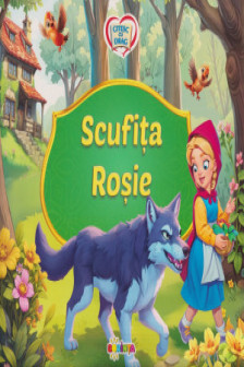 Citesc cu drag. Scufita Rosie