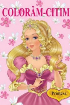 Coloram-citim. Printesa.