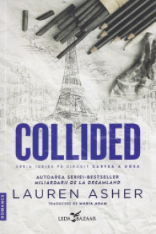 Collided (al doilea volum al seriei „Iubire pe circuit”)