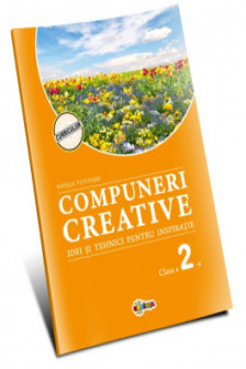 Compuneri creative : idei si tehnici pentru inspiratie : Clasa a 2-a