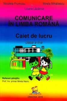 Comunicare in limba romana. Caiet de lucru pentru clasa a II-a