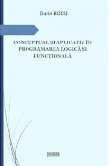 Conceptual si aplicativ in programarea logica si functionala